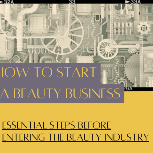 How to Start a Beauty Business